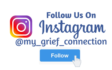 Follow Us On Instagram @my_grief_connection 